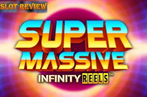 Super Massive Infinity Reels